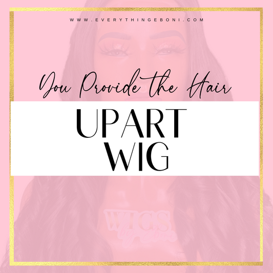 You Provide The Hair - UPart Wig Service